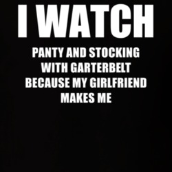 I Watch Panty And Stocking With Garterbelt Girlfriend TV Show T Shirt 6585946