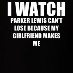 I Watch Parker Lewis CanT Lose Girlfriend TV Show T Shirt 6586109