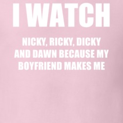 I Watch Nicky Ricky Dicky And Dawn Boyfriend TV Show T Shirt 6586652