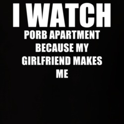 I Watch Porb Apartment Girlfriend TV Show T Shirt 6587721