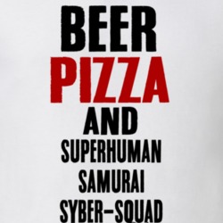 Beer Pizza And Superhuman Samurai Syber Squad TV Show T Shirt 6596467