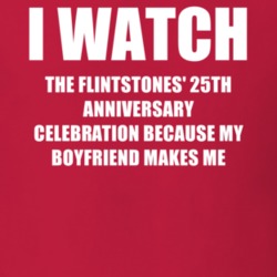I Watch The Flintstones 25Th Anniversary Celebration Boyfriend TV Show T Shirt 6603356