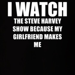 I Watch The Steve Harvey Show Girlfriend TV Show T Shirt 6603479