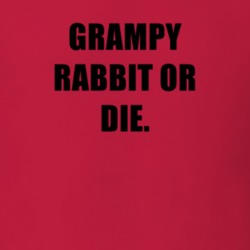 Grampy Rabbit Or Die Tv Show Peppa Pig T Shirt 6652966