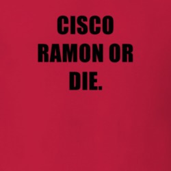 Cisco Ramon Or Die Tv Show The Flash T Shirt 6655750