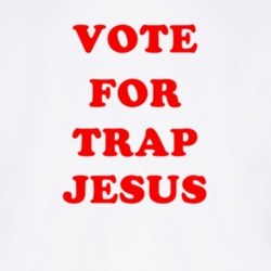 Vote For Trap Jesus Tv Show Freaknik The Musical T Shirt 6666208