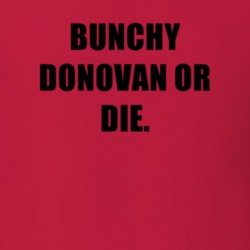 Bunchy Donovan Or Die Tv Show Ray Donovan T Shirt 6669799