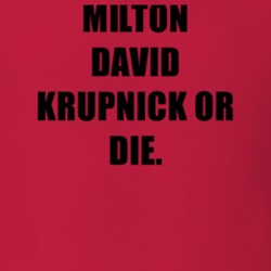 Milton David Krupnick Or Die Tv Show Kickin' It T Shirt 6677288