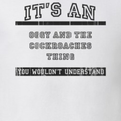 Its An Oggy and the Cockroaches Thing TV Show T Shirt 6714703
