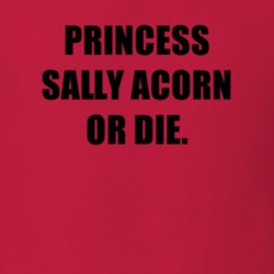 Princess Sally Acorn Or Die Tv Show Sonic the Hedgehog T Shirt 6720149
