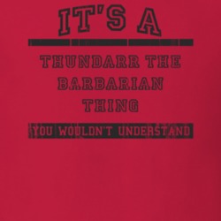 Its A Thundarr the Barbarian Thing TV Show T Shirt 6772233