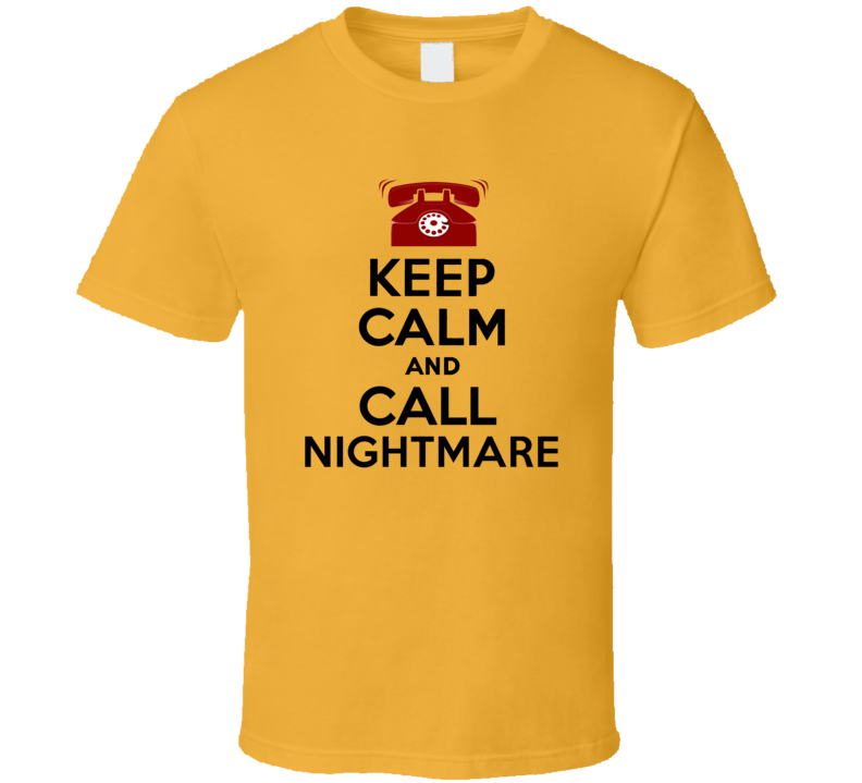 Keep Calm and Call Nightmare Comic Book Parody T Shirt Keep Calm and Call Nightmare Comic Book Parody T Shirt