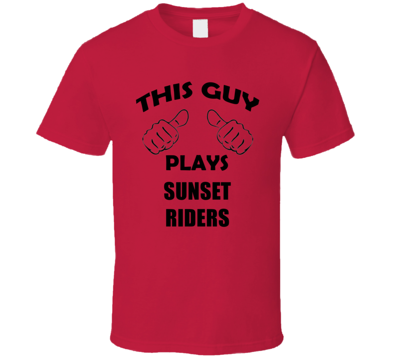 This Guy Plays Sunset Riders SNES Game T Shirt