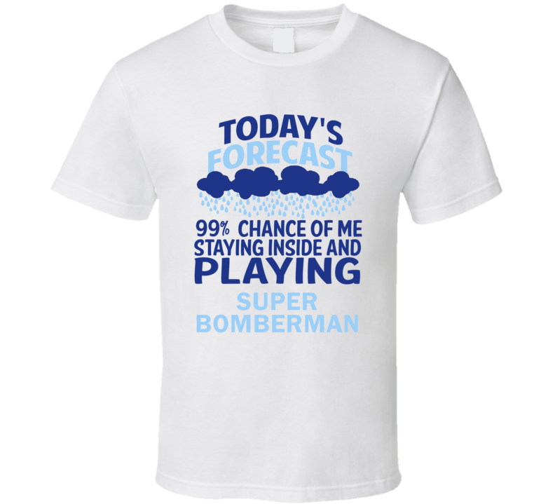 Todays Forecast Super Bomberman SNES Game T Shirt Todays Forecast Super Bomberman SNES Game T Shirt
