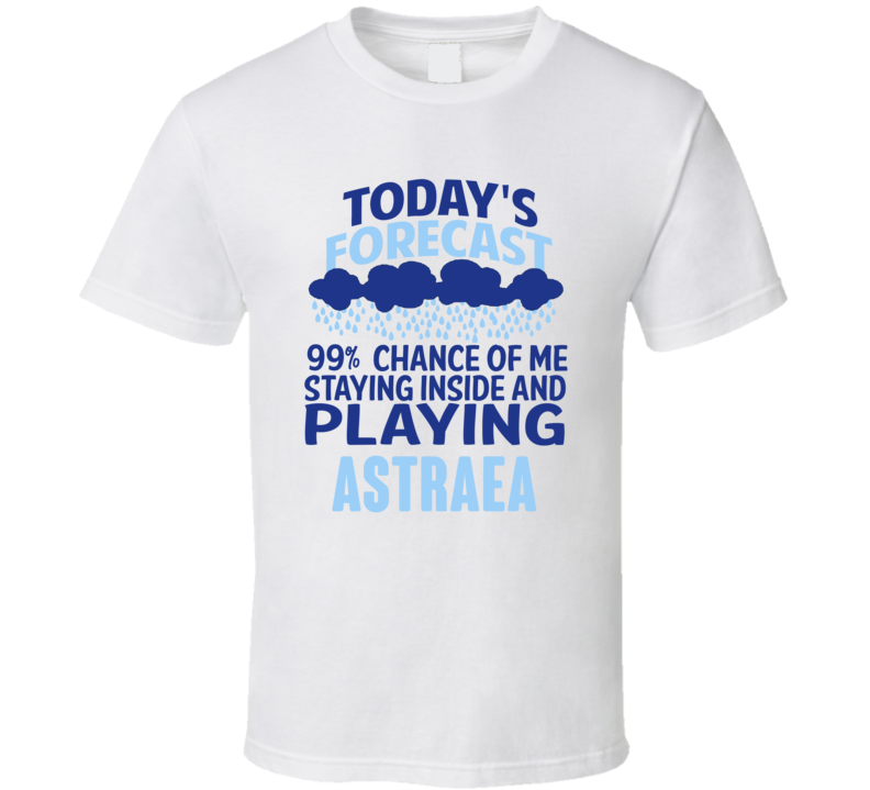 Todays Forecast Astraea PS4 Video Game T Shirt Todays Forecast Astraea PS4 Video Game T Shirt
