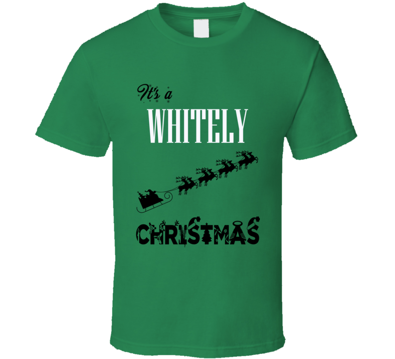 Its a Whitely Christmas Name Parody Funny T Shirt