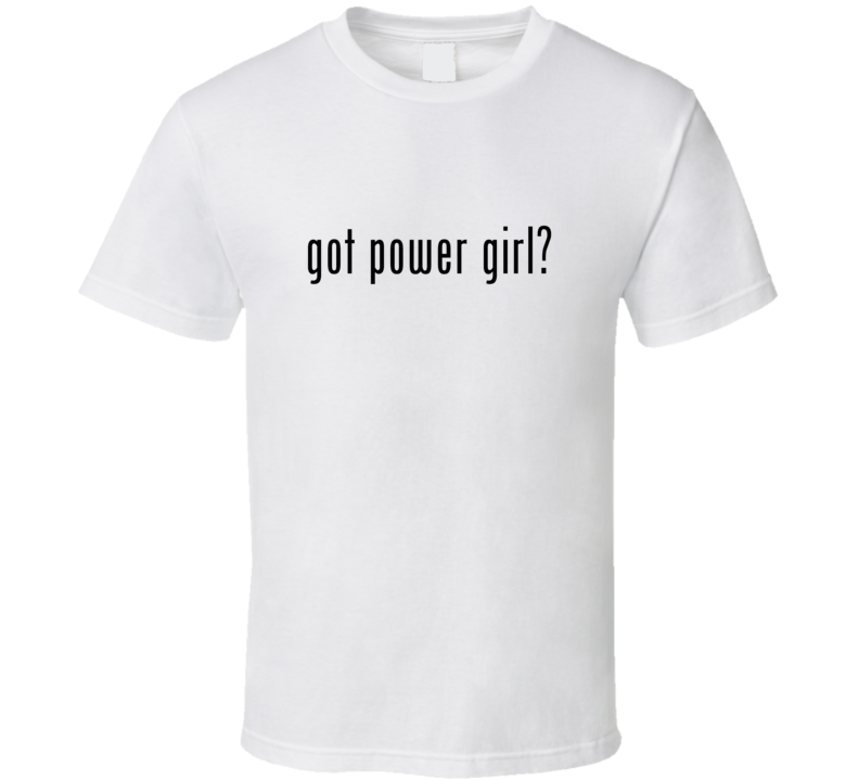 Power Girl Comic Books Super Hero Villain Got Milk Parody T Shirt Power Girl Comic Books Super Hero Villain Got Milk Parody T Shirt