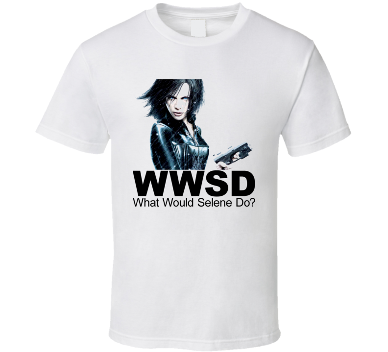 WWSD What Would Selene Do Underworld Movie T Shirt