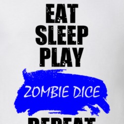 Zombie Dice Board Game Eat Sleep Repeat T Shirt 26860118