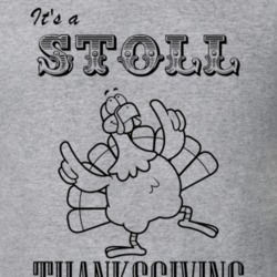 Its a Stoll Thanksgiving Name Parody Funny T Shirt 32864645