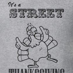 Its a Street Thanksgiving Name Parody Funny T Shirt 32864764
