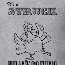 Its a Struck Thanksgiving Name Parody Funny T Shirt 32864828