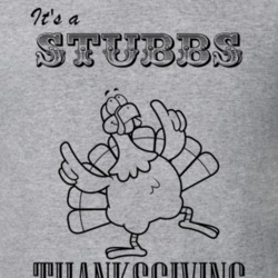 Its a Stubbs Thanksgiving Name Parody Funny T Shirt 32864847
