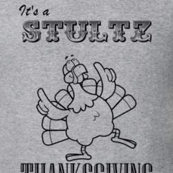 Its a Stultz Thanksgiving Name Parody Funny T Shirt 32864862