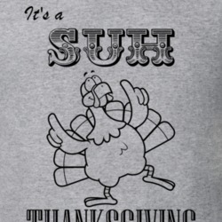 Its a Suh Thanksgiving Name Parody Funny T Shirt 32864932