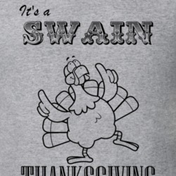 Its a Swain Thanksgiving Name Parody Funny T Shirt 32865043