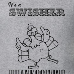 Its a Swisher Thanksgiving Name Parody Funny T Shirt 32865104
