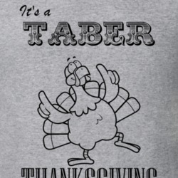 Its a Taber Thanksgiving Name Parody Funny T Shirt 32865146
