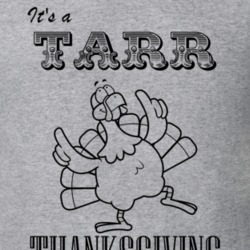 Its a Tarr Thanksgiving Name Parody Funny T Shirt 32865248