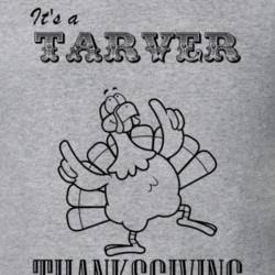 Its a Tarver Thanksgiving Name Parody Funny T Shirt 32865263