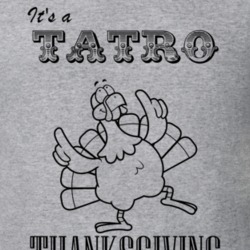 Its a Tatro Thanksgiving Name Parody Funny T Shirt 32865275