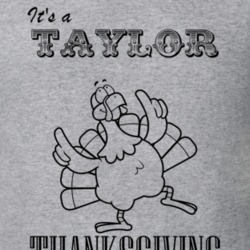 Its a Taylor Thanksgiving Name Parody Funny T Shirt 32865293