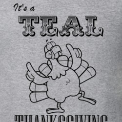 Its a Teal Thanksgiving Name Parody Funny T Shirt 32865299