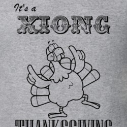 Its a Xiong Thanksgiving Name Parody Funny T Shirt 32867172
