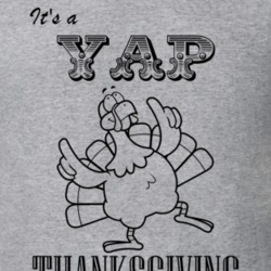 Its a Yap Thanksgiving Name Parody Funny T Shirt 32867195