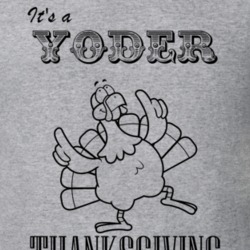 Its a Yoder Thanksgiving Name Parody Funny T Shirt 32867222