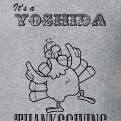 Its a Yoshida Thanksgiving Name Parody Funny T Shirt 32867228