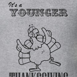 Its a Younger Thanksgiving Name Parody Funny T Shirt 32867236