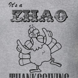 Its a Zhao Thanksgiving Name Parody Funny T Shirt 32867288