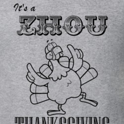 Its a Zhou Thanksgiving Name Parody Funny T Shirt 32867290