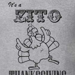 Its a Zito Thanksgiving Name Parody Funny T Shirt 32867302