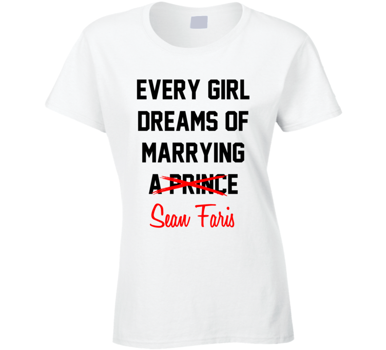 Every Girl Dreams Marrying Sean Faris Hot Celeb Fan T Shirt Every Girl Dreams Marrying Sean Faris Hot Celeb Fan T Shirt