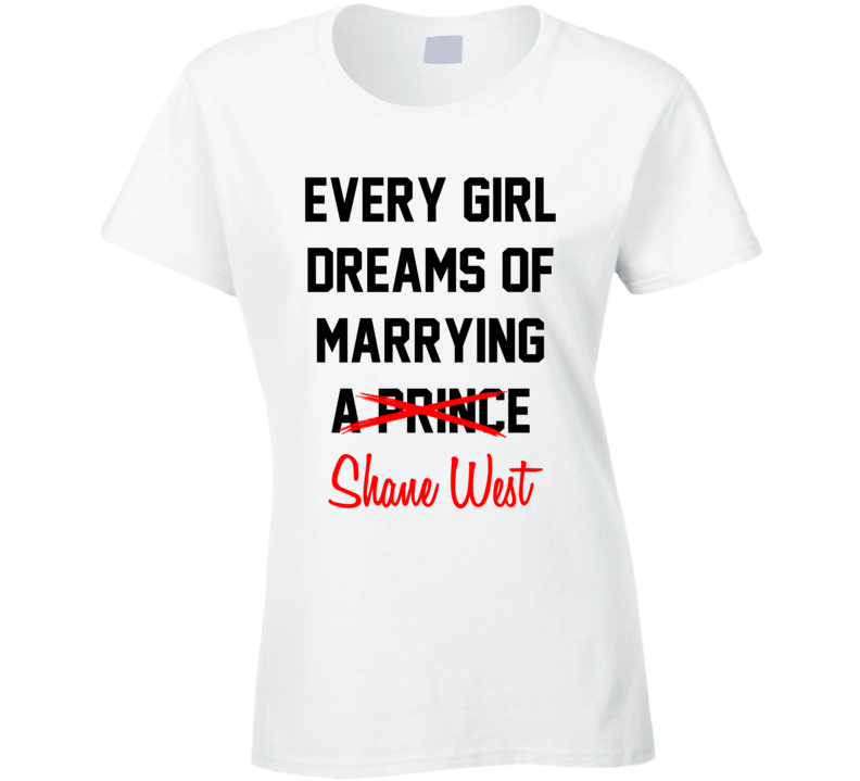 Every Girl Dreams Marrying Shane West Hot Celeb Fan T Shirt Every Girl Dreams Marrying Shane West Hot Celeb Fan T Shirt