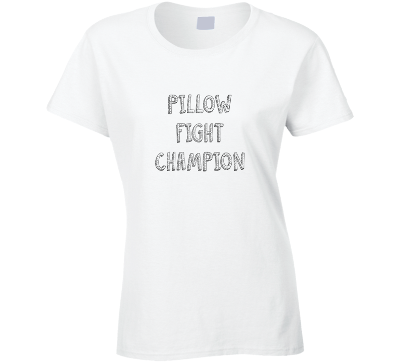 Pillow Fight Champion Funny T Shirt Pillow Fight Champion Funny T Shirt