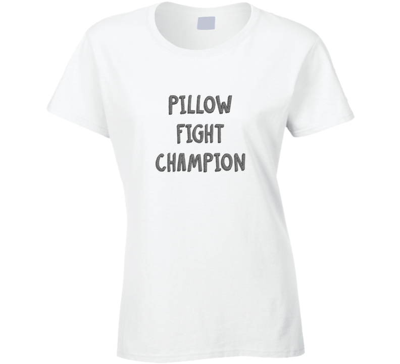 Pillow Fight Champion Funny T Shirt Pillow Fight Champion Funny T Shirt