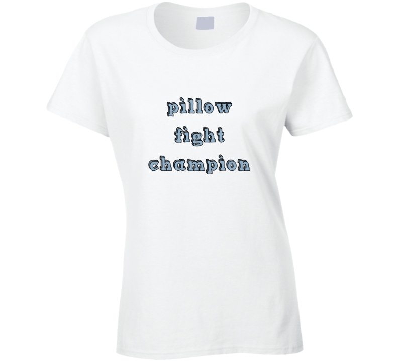 Pillow Fight Champion Funny T Shirt Pillow Fight Champion Funny T Shirt